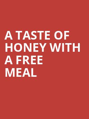 A Taste of Honey with a Free Meal at Trafalgar Studios 1